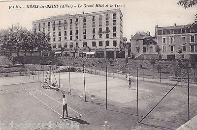 NERIS-LES-BAINS GRAND HOTEL ET LE TENNIS (ref 4955/12)